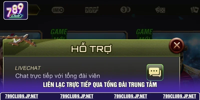 Liên lạc trực tiếp qua tổng đài trung tâm